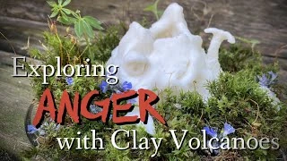 Exploring Anger with Clay Volcanoes