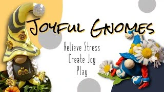 Joyful Gnomes